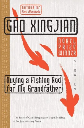 Buying a Fishing Rod for My Grandfather: Stories Paperback  January 4, 2005